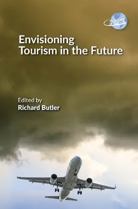 Butler |  Envisioning Tourism in the Future | Buch |  Sack Fachmedien