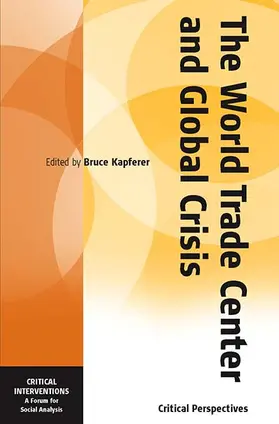 Kapferer |  The World Trade Center and Global Crisis | Buch |  Sack Fachmedien