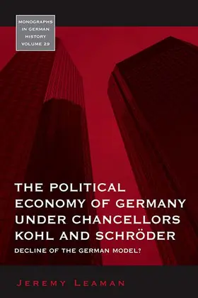 Leaman |  The Political Economy of Germany under Chancellors Kohl and Schröder | Buch |  Sack Fachmedien