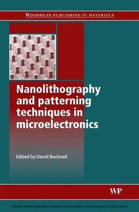 Bucknall | Nanolithography and Patterning Techniques in Microelectronics | E-Book | sack.de