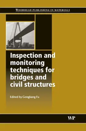 Fu |  Inspection and Monitoring Techniques for Bridges and Civil Structures | eBook | Sack Fachmedien