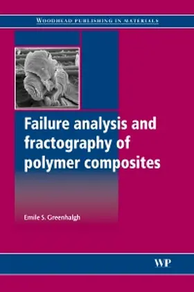 Greenhalgh |  Failure Analysis and Fractography of Polymer Composites | Buch |  Sack Fachmedien