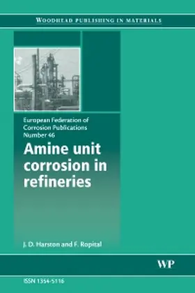 Harston / Ropital | Harston, J: Amine Unit Corrosion in Refineries | Buch | 978-1-84569-237-7 | sack.de