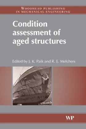 Paik / Melchers | Condition Assessment of Aged Structures | Buch | 978-1-84569-334-3 | sack.de