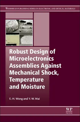 Wong / Mai | Robust Design of Microelectronics Assemblies Against Mechanical Shock, Temperature and Moisture | Buch | 978-1-84569-528-6 | sack.de