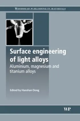 Dong | Surface Engineering of Light Alloys: Aluminium, Magnesium and Titanium Alloys | Buch | 978-1-84569-537-8 | sack.de
