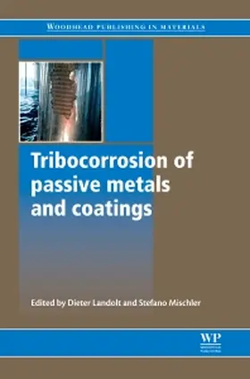 Landolt / Mischler | Tribocorrosion of Passive Metals and Coatings | Buch | 978-1-84569-966-6 | sack.de