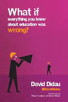 Didau |  What if everything you knew about education was wrong? | eBook | Sack Fachmedien