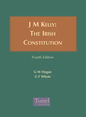 Bloomsbury Professional / Hogan / Whyte |  J M Kelly the Irish Constitution: Fourth Edition | Buch |  Sack Fachmedien