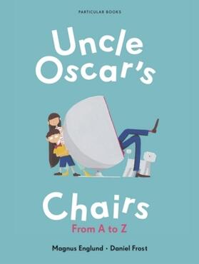 Frost / Englund |  Uncle Oscar's Chairs | Buch |  Sack Fachmedien