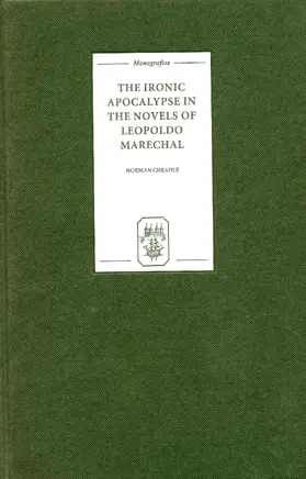 Cheadle |  The Ironic Apocalypse in the Novels of Leopoldo Marechal | eBook | Sack Fachmedien