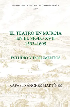 Martínez |  El teatro en Murcia en el siglo XVII (1593-1695) | eBook | Sack Fachmedien