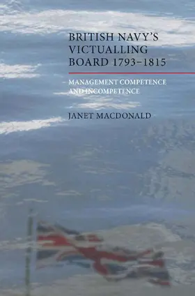 Macdonald |  The British Navy's Victualling Board, 1793-1815 | eBook | Sack Fachmedien