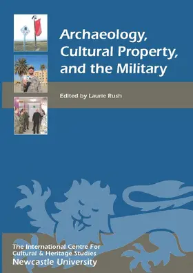 Rush |  Archaeology, Cultural Property, and the Military | eBook | Sack Fachmedien