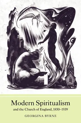 Byrne |  Modern Spiritualism and the Church of England, 1850-1939 | eBook | Sack Fachmedien