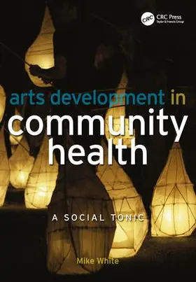 White |  Arts Development in Community Health | Buch |  Sack Fachmedien