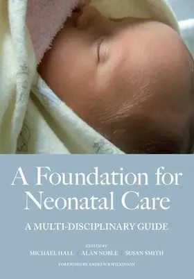 Hall / Smith |  A Foundation for Neonatal Care | Buch |  Sack Fachmedien