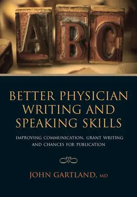Gartland / Lal |  Better Physician Writing and Speaking Skills | Buch |  Sack Fachmedien
