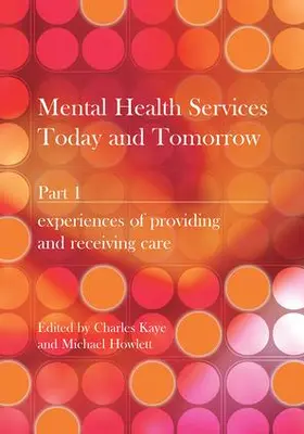 Kaye / Howlett |  Mental Health Services Today and Tomorrow | Buch |  Sack Fachmedien