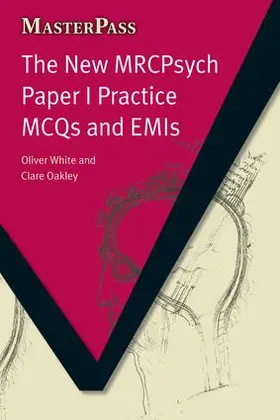 White / Oakley / Ramose |  The New MRCPsych Paper I Practice MCQs and EMIs | Buch |  Sack Fachmedien