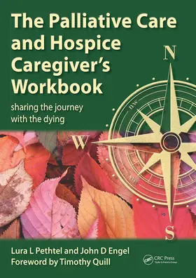 Pethtel / Engel |  THE PALLIATIVE CARE AND HOSPICE CAREGIVER'S WORKBOOK | Buch |  Sack Fachmedien