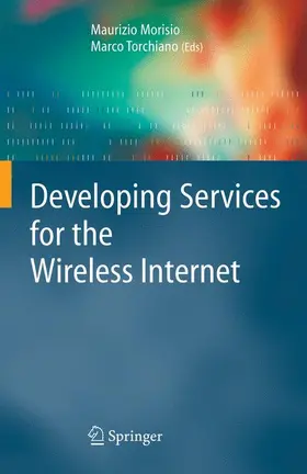 Morisio / Torchiano | Developing Services for the Wireless Internet | Buch | 978-1-84628-031-3 | sack.de