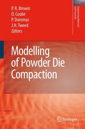 Brewin / Coube / Doremus |  Modelling of Powder Die Compaction | Buch |  Sack Fachmedien