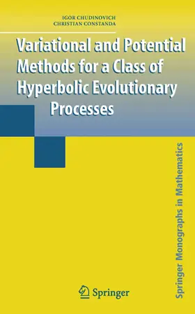 Chudinovich |  Variational and Potential Methods for a Class of Linear Hyperbolic Evolutionary Processes | eBook | Sack Fachmedien