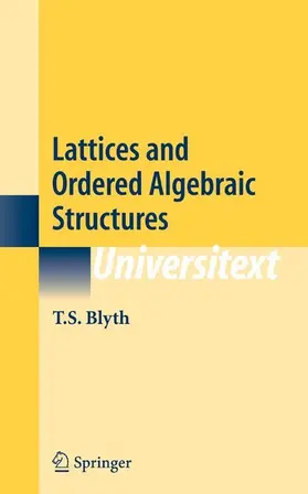 Blyth | Lattices and Ordered Algebraic Structures | E-Book | sack.de