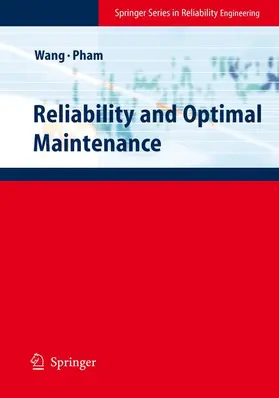 Pham / Wang |  Reliability and Optimal Maintenance | Buch |  Sack Fachmedien