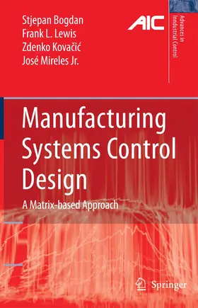 Bogdan / Lewis / Kovacic | Manufacturing Systems Control Design | E-Book | sack.de
