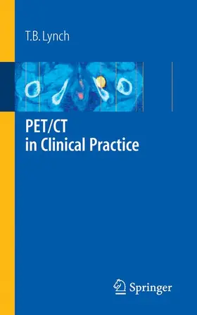 Lynch |  PET/CT in Clinical Practice | Buch |  Sack Fachmedien