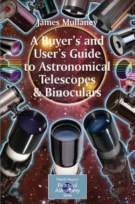 Mullaney | A Buyer's and User's Guide to Astronomical Telescopes & Binoculars | E-Book | sack.de