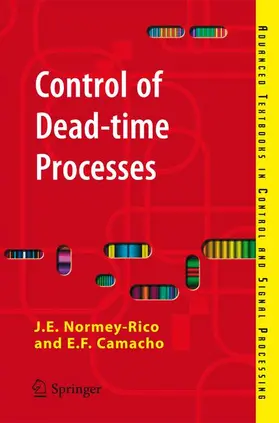 Normey-Rico |  Control of Dead-time Processes | Buch |  Sack Fachmedien