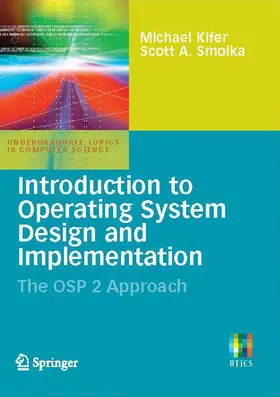 Kifer / Smolka |  Introduction to Operating System Design and Implementation | eBook | Sack Fachmedien