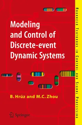 Hrúz / Zhou |  Modeling and Control of Discrete-event Dynamic Systems | eBook | Sack Fachmedien