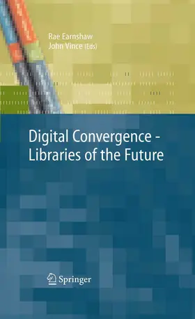 Earnshaw / Vince |  Digital Convergence - Libraries of the Future | eBook | Sack Fachmedien