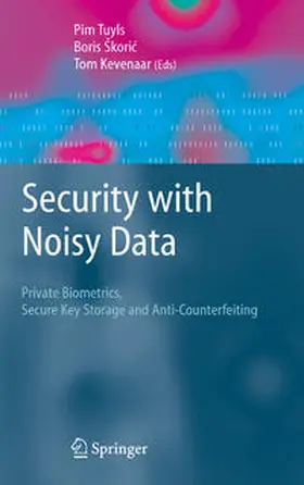 Tuyls / Skoric / Škoric |  Security with Noisy Data | Buch |  Sack Fachmedien