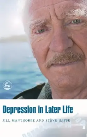 Iliffe / Manthorpe |  Depression in Later Life | eBook | Sack Fachmedien