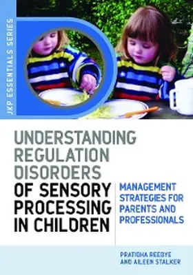 Reebye / Stalker |  Understanding Regulation Disorders of Sensory Processing in Children | eBook | Sack Fachmedien