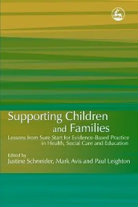 Schneider / Leighton / Avis |  Supporting Children and Families | eBook | Sack Fachmedien