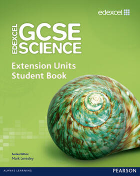 Levesley |  Edexcel GCSE Science: Extension Units Student Book | Buch |  Sack Fachmedien