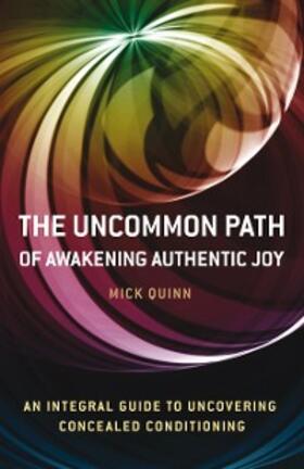 Quinn / Miller |  Uncommon Path: Awakening Authentic Joy | eBook | Sack Fachmedien