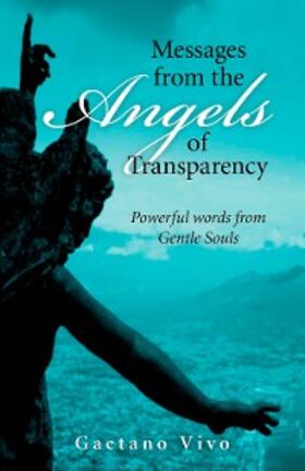 Vivo |  Messages from the Angels of Transparency | eBook | Sack Fachmedien