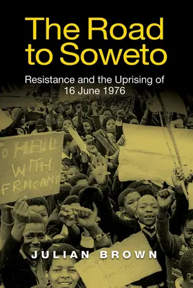 Brown | The Road to Soweto | Buch | 978-1-84701-348-4 | www2.sack.de