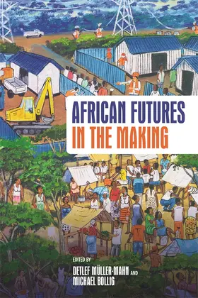Müller-Mahn / Bollig | African Futures in the Making | Buch | 978-1-84701-422-1 | www2.sack.de