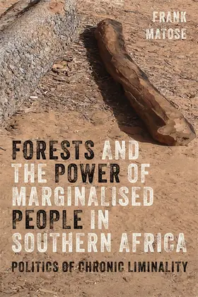 Matose |  Forests and the Power of Marginalised People in Southern Africa | Buch |  Sack Fachmedien