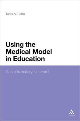 Turner |  Using the Medical Model in Education | Buch |  Sack Fachmedien