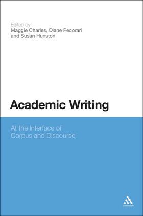 Hunston / Charles / Hunstan |  Academic Writing: At the Interface of Corpus and Discourse | Buch |  Sack Fachmedien