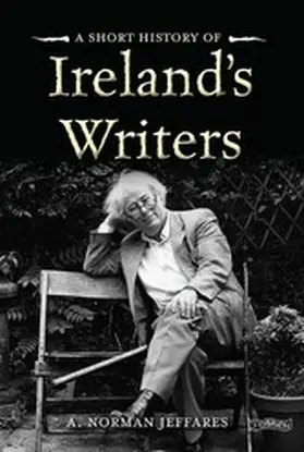 Jeffares |  A Short History of Ireland's Writers | eBook | Sack Fachmedien